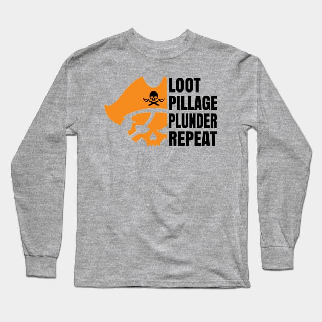 Loot Pillage Long Sleeve T-Shirt by Teamtsunami6